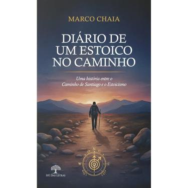 Imagem de Diário de um estoico no caminho - Uma história entre o Caminho de Santiago e o Estoicismo