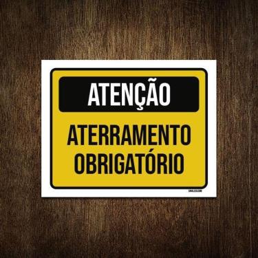 Imagem de Placa Sinalização - Atenção Aterramento Obrigatório 18X23