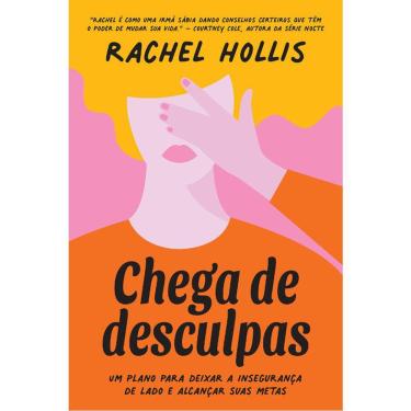 Imagem de Chega De Desculpas - Um Plano Para Deixar A Insegurança De Lado E Alcançar Suas Metas