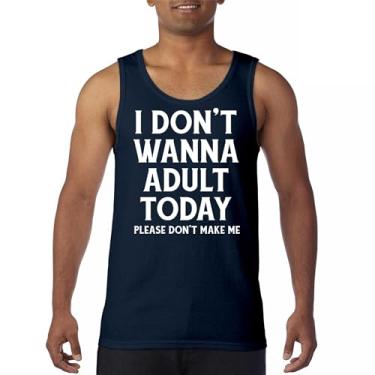 Imagem de Camiseta regata I Don't Wanna Adult Today Funny Adulting is Hard Humor Parenting Responsibilities 18º aniversário masculina, Azul marinho, XXG