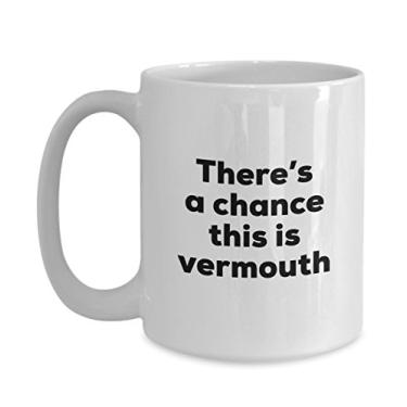 Imagem de Caneca de café Vermouth - There's a chance this is Vermouth - Presentes para amantes de vermute - e aniversário
