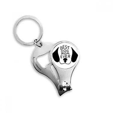 Imagem de Best Dog Mom Ever Quote DIY Design Nipper Ring Chaveiro Abridor de Garrafas Cortador