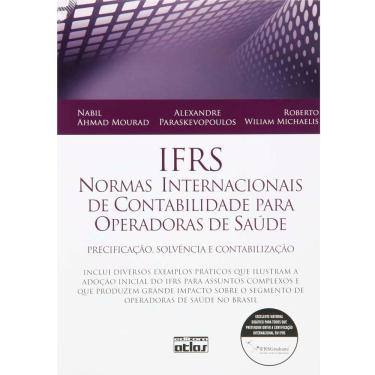Imagem de Livro - IFRS: Normas Internacionais de Contabilidade Para Operadoras de Saúde: Precificação, Solvência e Contabilização