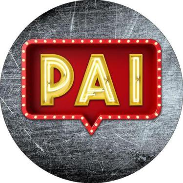Imagem de Painel De Festa Redondo 1,50x1,50 - Dia dos Pais Placa Iluminada 027 -