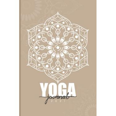 Imagem de Yoga Journal 2021: Yoga Log Book For Women, Men, Teacher, Student, Beginner - Track Your Lessons - Personal Yoga Notebook - Yoga Journal Diary - ... 10 Beautiful Midnight Mandala Coloring Pages