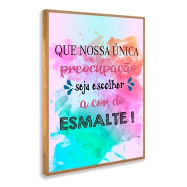 Imagem de Quadro Decorativo com moldura Frase Esmalte Colorido Feminino Salão Beleza Inspiração Unhas Delicado Rosa Azul Pastel Decoração Manicure