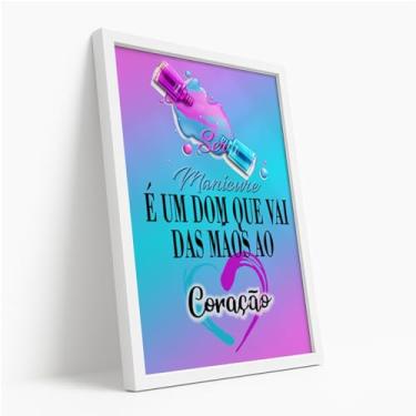 Imagem de Quadro Decorativo com moldura Frase Ser Manicure Dom Arte Mãos Coração Inspiração Salão Feminino Profissão Beleza Decoração Parede Rosa