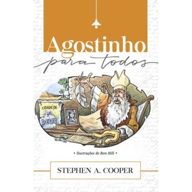 Imagem de LIVRO AGOSTINHO PARA TODOS Stephen A. COOPER E Ron HILL EDITORA ULTIMATO