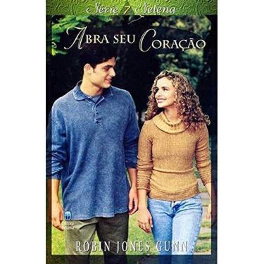 Imagem de Selena Vol. 07  Abra Seu Coração  Robin Jones Gunn - Editora Betânia