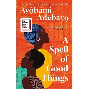 Imagem de A spell of good things: Ayobami Adebayo