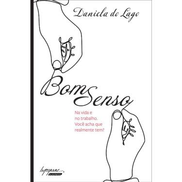 Imagem de Bom Senso - Na Vida E No Trabalho - Você Acha Que Realmente Tem?
