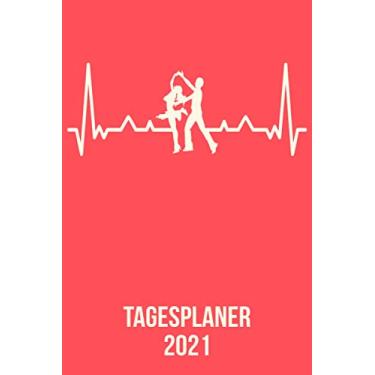 Imagem de Tagesplaner 2021: DIN A5 Kalender von 01/2021-12/2021 1 Tag = 1 Seite mit großem Tageskalender und großartiger Übersicht. Monatsübersicht, ... / Tanzen Tänzer heartbeat herzschlag