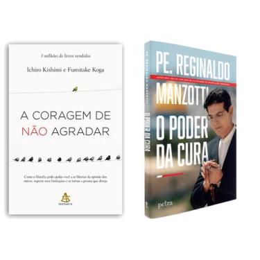 Imagem de A coragem de não agradar - Ichiro Kishimi e Fumitake Koga + O Poder da