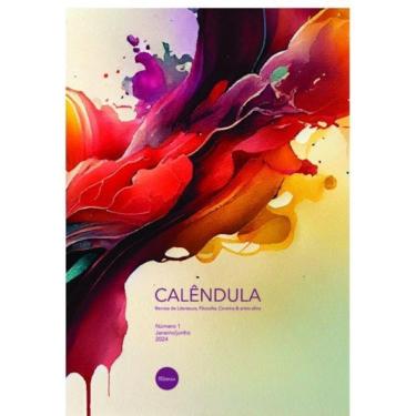 Imagem de Calêndula Revista De Literatura, Filosofia, Cinema E Artes Afins - Vol. 1