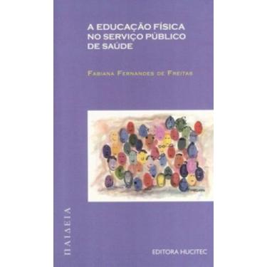 Imagem de Livro - A educação física no serviço público de saúde