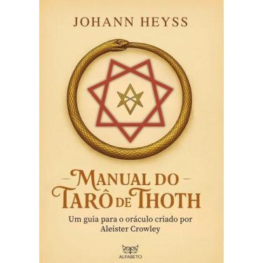 Imagem de Manual Do Tarô De Thoth - Um Guia Para O Oráculo Criado Por Aleister C