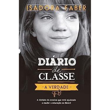 Imagem de Diario De Classe - A Verdade- A Historia Da Menina Que Esta Ajudando A Muda