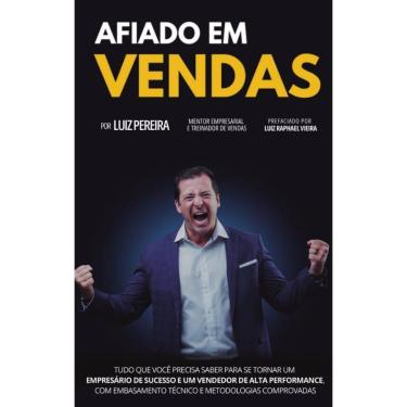 Imagem de Afiado em Vendas: manual prático para se tornar um empresário de sucesso e um vendedor de alta performance, com embasamento técnico e metodologias com