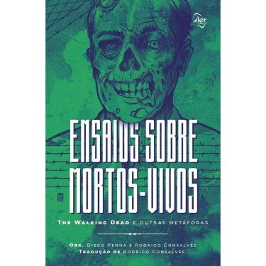 Imagem de Ensaios Sobre Mortos-Vivos: The Walking Dead e Outras Metáforas - Vol. 01