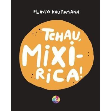 Imagem de Tchau, Mixirica! Versão Em Braille - PINGUE PONGUE EDICOES, Sortido