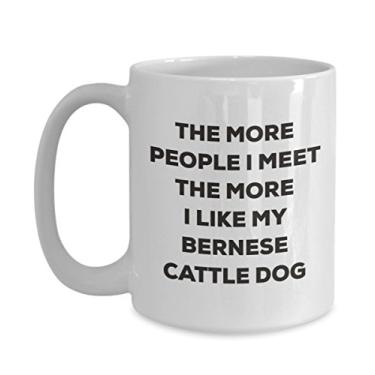 Imagem de Caneca de cachorro The more people I meet the more I like my Bernese Cattle Dog - Caneca de café divertida - para amantes de cães