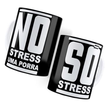 Imagem de Caneca Debochada No Stress Uma Porra Só Stress Cerâmica 325ml