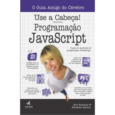 Imagem de Livro - Use a Cabeça! Programação Javascript - Eric Freeman e Elisabeth Robson