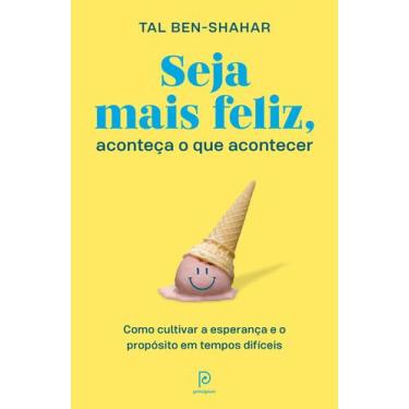 Imagem de Livro - Seja mais feliz, aconteça o que acontecer