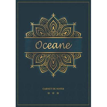 Imagem de Oceane - Carnet de notes: Cahier A5 avec prénom personnalisé Oceane | Cadeau d'anniversaire pour femme, maman, sœur | Design : mandala en or | 120 pages lignée, Petit Format A5 (14.8 x 21 cm)