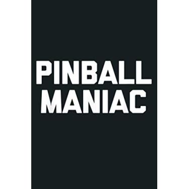 Imagem de Pinball Maniac Pinball Machine Arcade Game Retro: Notebook Planner - 6x9 inch Daily Planner Journal, To Do List Notebook, Daily Organizer, 114 Pages
