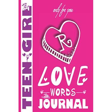 Imagem de Teen Girl Love Words Journal - Only For You - R -: Heart Shapped Box Monogram Initial - Letter r - Blank Writing Diary Notebook for Teens Girls to ... Pink Soft Cover | 6x9 Wide Lined Ruled Paper.
