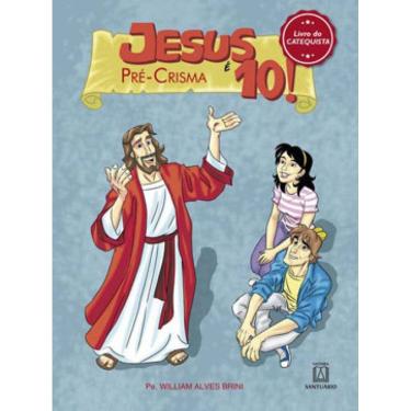 Imagem de Jesus É 10! - Pré-Crisma: Livro Do Catequista