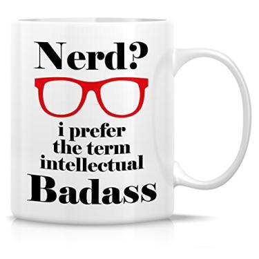 Imagem de Retreez Caneca engraçada - Nerd I Prefer the Term Intellectual Badass 325 ml Canecas de café de cerâmica - Presentes de aniversário engraçados, sarcásticos, inspiradores para amigos, colegas de