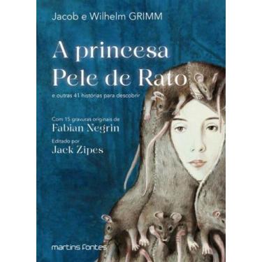 Imagem de A Princesa Pele de Rato - E Outras 41 Histórias para Descobrir - MARTI