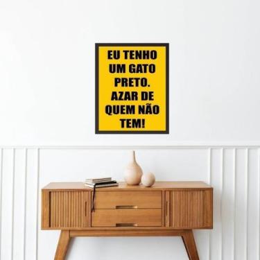 Imagem de Quadro Eu Tenho Um Gato Preto Azar Quem Tem 33X24Cm -Vidro - Quadros O