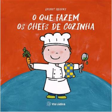 Imagem de Livro - O que fazem os chefs de cozinha