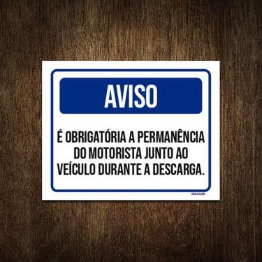 Imagem de Placa Aviso Obrigatória Permanência Motorista Descarga 36X46