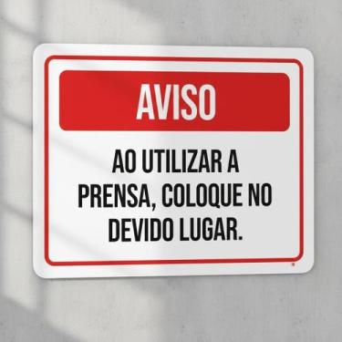Imagem de Placa Acm Aviso Utilizar Prensa Devido Lugar 18X23 - Sinalizo
