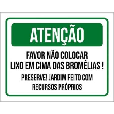 Imagem de Kit 3 Placas Atenção Não Colocar Lixo Nas Bromélias 27X35 - Sinalizo