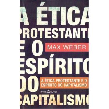 Imagem de Etica Protestante E O Esp.Capitalismo, A - Martin Claret