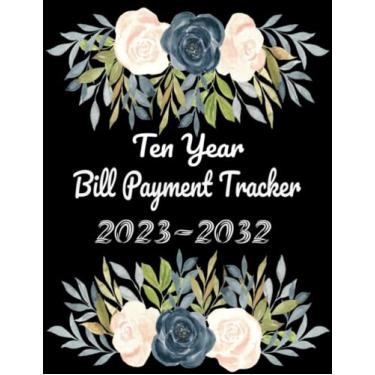Imagem de Bill Payment Tracker: monthly organizer for 10 years-monthly organizer -bill tracker notebook- monthly bill payment tracker and ledger-simple bill records and checklist .: paperback