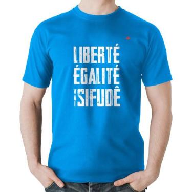 Imagem de Camiseta Algodão Liberté, Égalité, Vai sifudê - Foca na Moda, Azul, P
