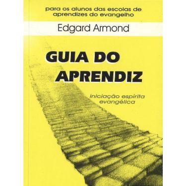 Imagem de Guia do Aprendiz - Iniciação Espírita Evangélica - Edgard Armond - ALI