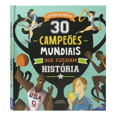Imagem de Livro - Campeões que Inspiram: 30 Campeões Mundiais que Fizeram Histór