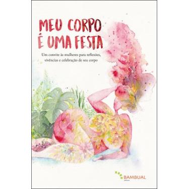 Imagem de Livro - Meu corpo é uma festa