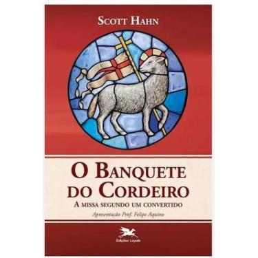Imagem de Livro o banquete do cordeiro a missa segundo um convertido