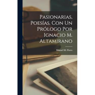 Imagem de Pasionarias, Poesías. Con Un Prólogo Por Ignacio M. Altamirano