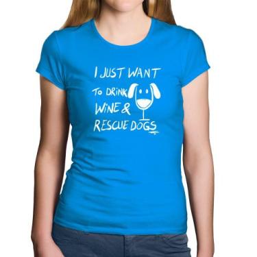 Imagem de Baby Look Algodão I just want to drink wine and rescue dogs - Foca na 