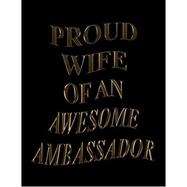 Imagem de Proud Wife Of An Awesome ambassador: 2021-2022 Monthly Calendar Planner | Two Year Planner | 24 Months Calendar Schedule Agenda Logbook (Valentine's Day Gift for ambassador)
