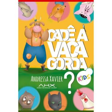 Imagem de Cadê a Vaca Gorda Kids - Andressa Xavier - Instituto Prospere
